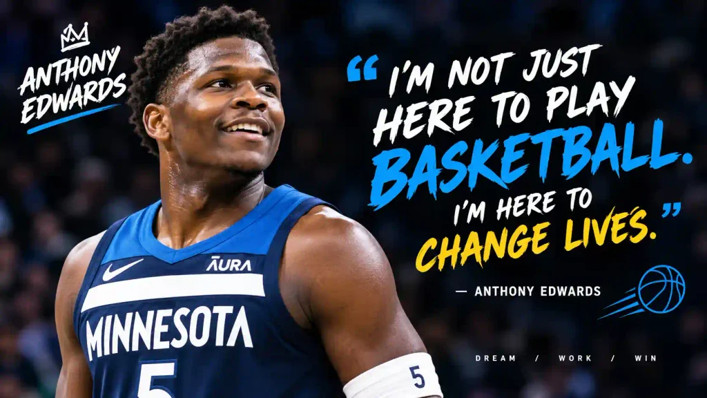 Anthony Edwards Quotes for Basketball Fans