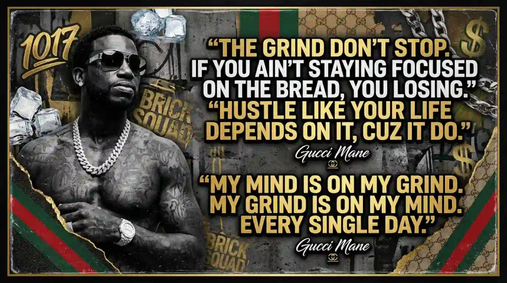 Gucci Mane Quotes About Hustle and Staying Focused