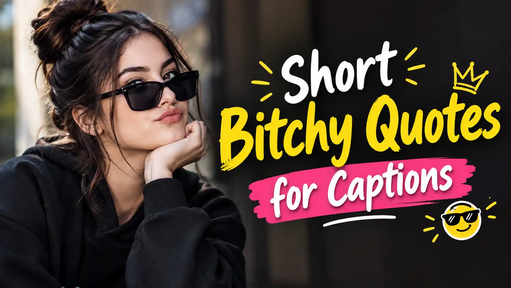 Short Bitchy Quotes for Captions