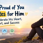 Proud of you quotes for him